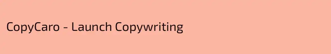 CopyCaro - Launch Copywriting